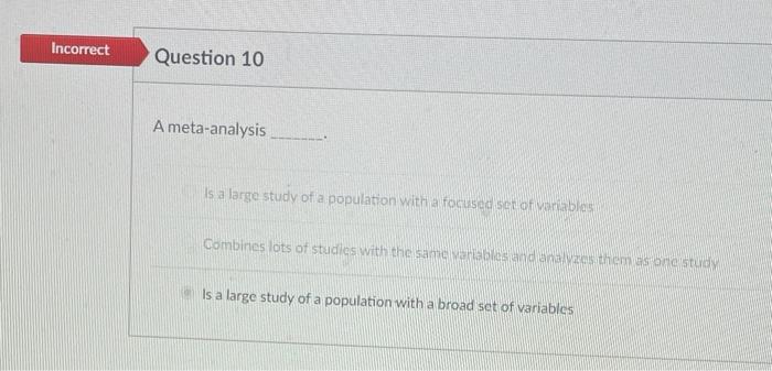 A meta-analysis Is a large study ofia population