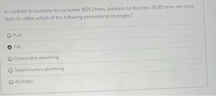 In contrast to business-to-consumer (B2C) firms,