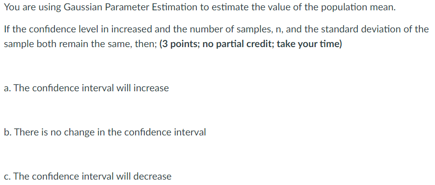 You are using Gaussian Parameter Estimation to