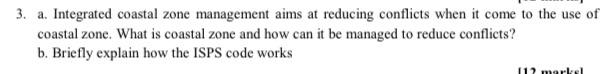 3. a. Integrated coastal zone management aims at