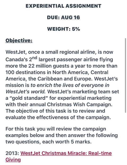 EXPERIENTIAL ASSIGNMENT DUE: AUG 16 WEIGHT: 5%