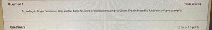 Question 1 Needs Grading According to Roger