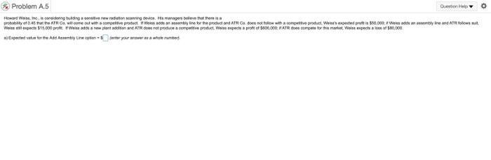 Please answer each question A) expected value for