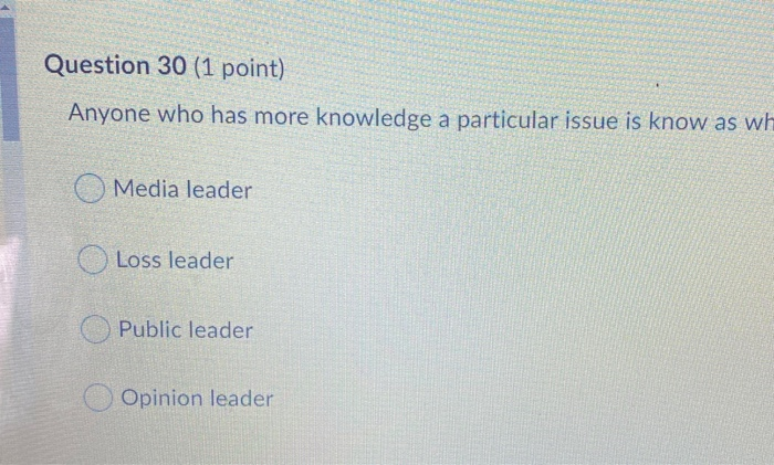 Question 30 (1 point) Anyone who has more