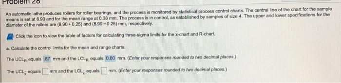 Problem 20 An automatic lathe produces rollers