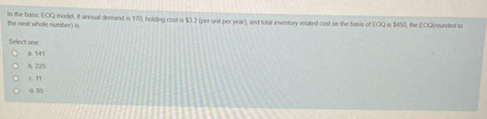 In the basic EOQ model i annual demand is 170,