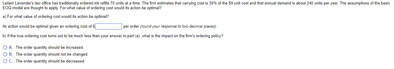 EOQ model are thought to apply. For what value of