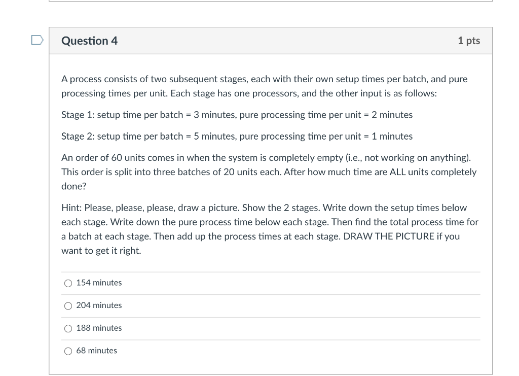 Question 4 1 pts A process consists of two