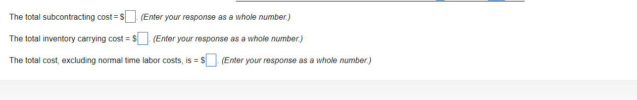 unit per month. Ignore any idle-time costs. The