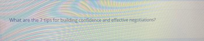 What are the 7 tips for building confidence and