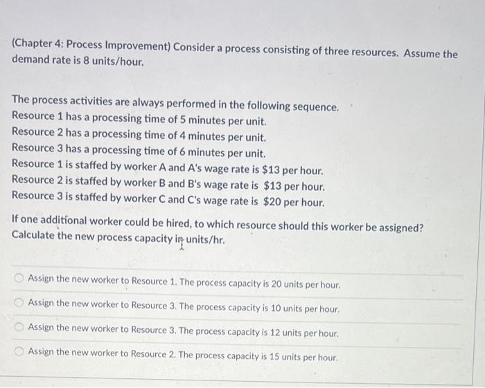(Chapter 4: Process Improvement) Consider a