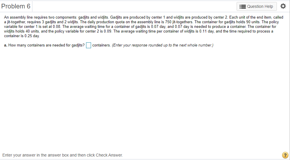 b. How many containers are needed for widjits