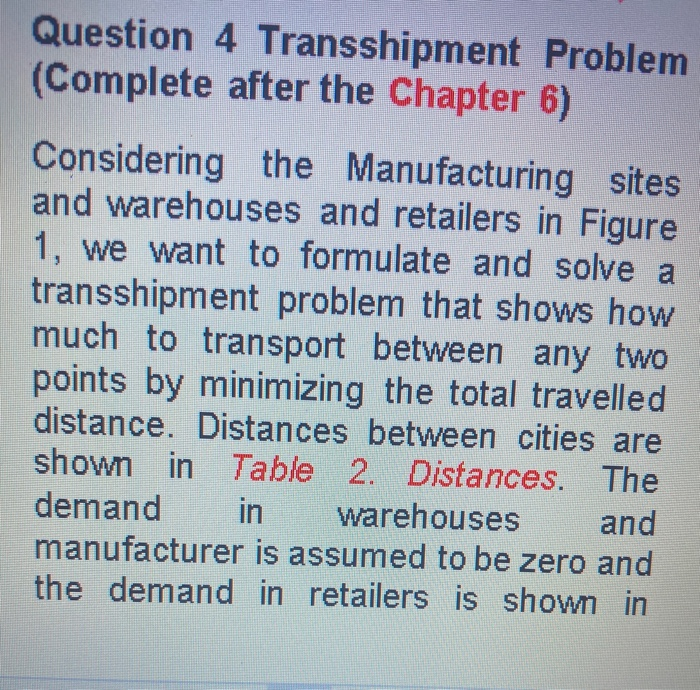 Question 4 Transshipment Problem (Complete after