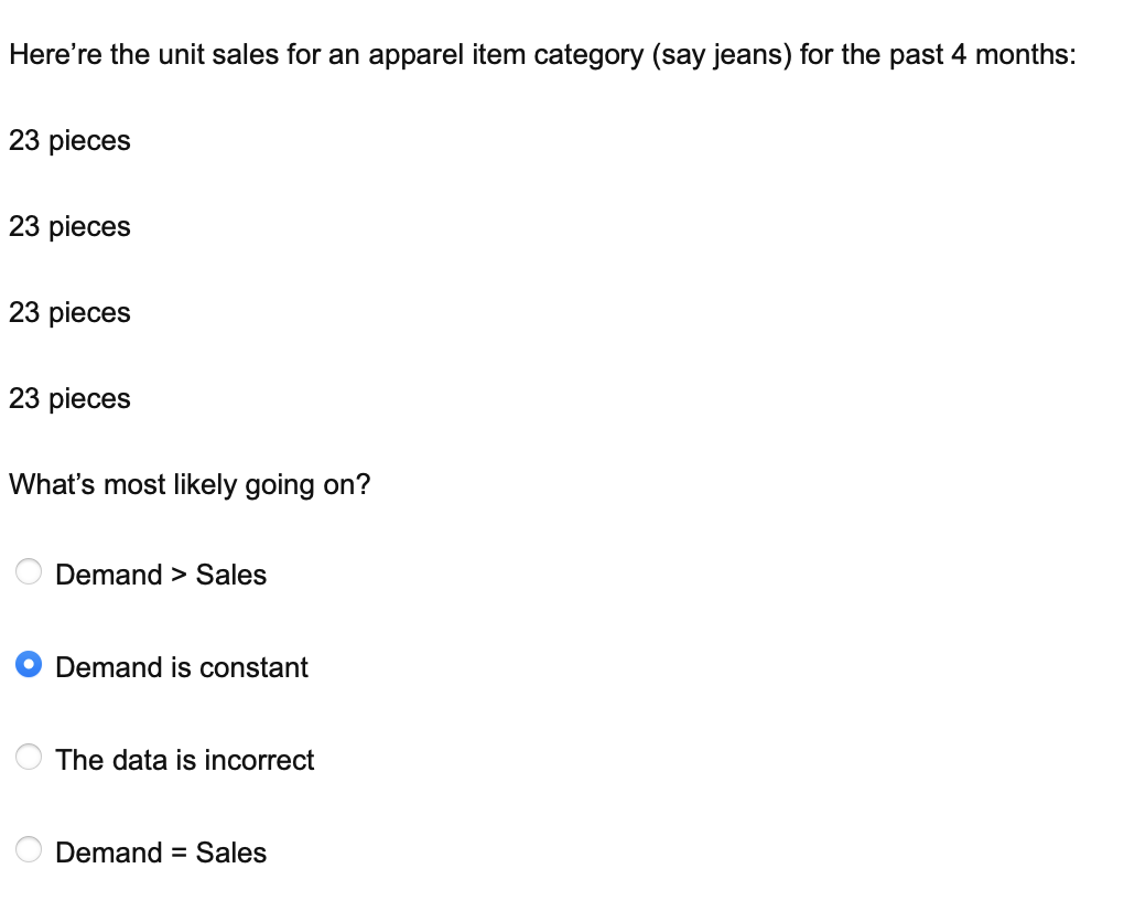 I selected 'Demand is constant' and the question