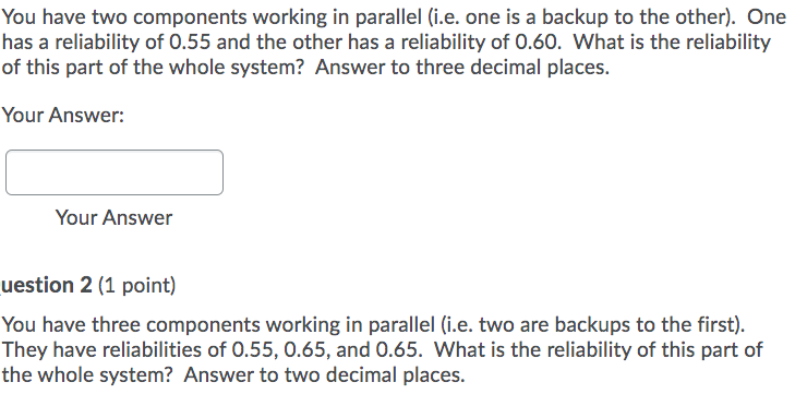 You have two components working in parallel (i.e.
