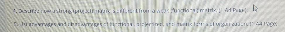 4. Describe how a strong project) matrix is