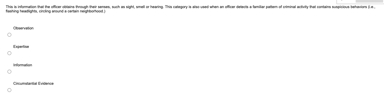 This is information that the officer obtains