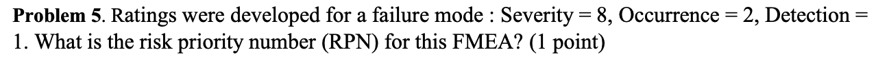 Problem 5. Ratings were developed for a failure