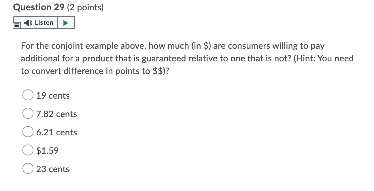 Question 29 (2 points) Listen For the conjoint