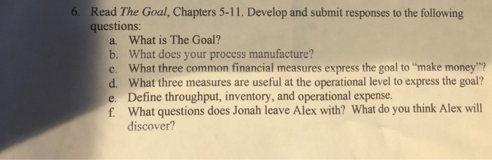 6. Read The Goal, Chapters 5-11. Develop and