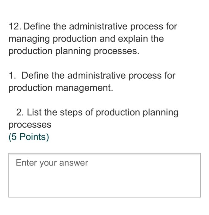 12. Define the administrative process for