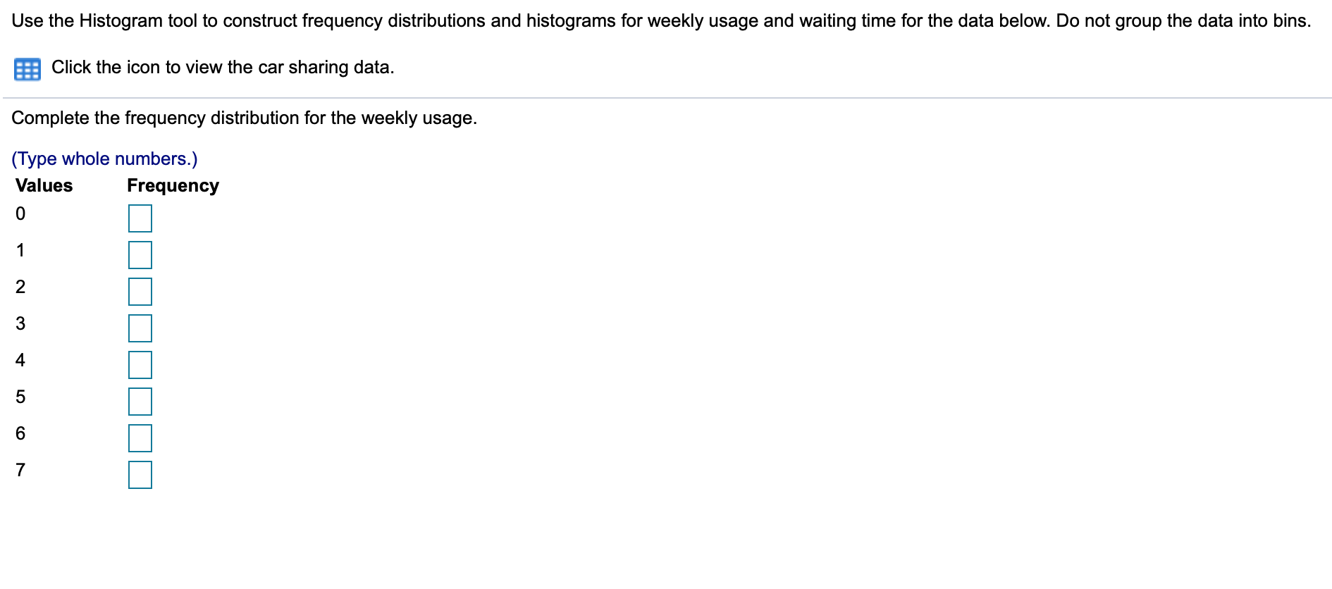 Use the Histogram tool to construct frequency