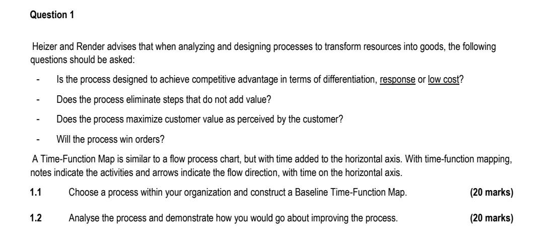 Question 1 Heizer and Render advises that when