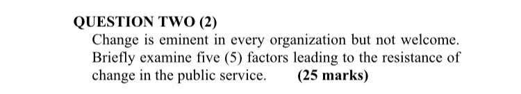 with examples QUESTION TWO (2) Change is eminent