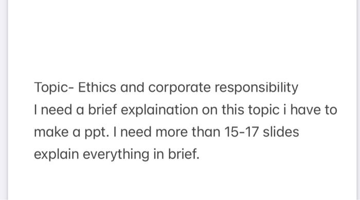 Write in a brief and i need 20slides and explain