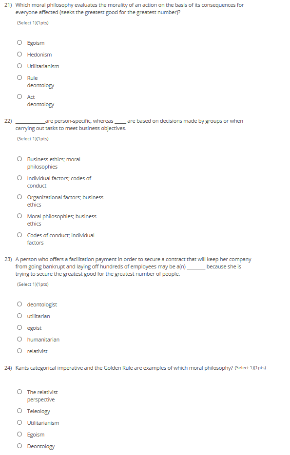21) Which moral philosophy evaluates the morality