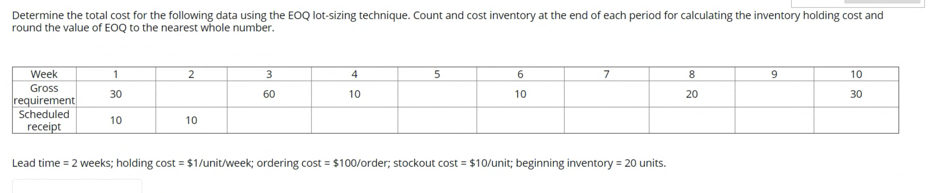 Determine the total cost for the following data