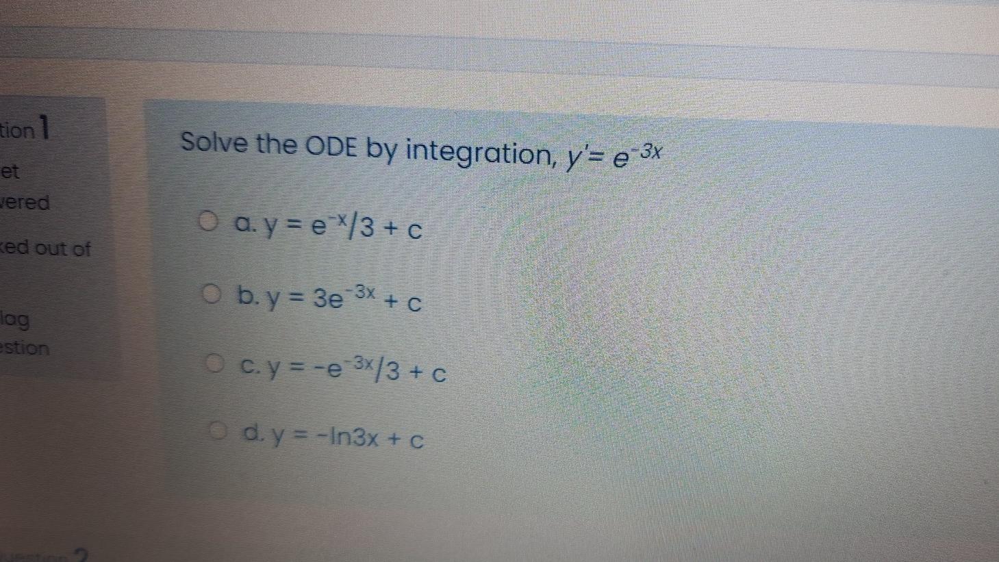 Solve the ODE by integration, y'= e 3x tion 1 et