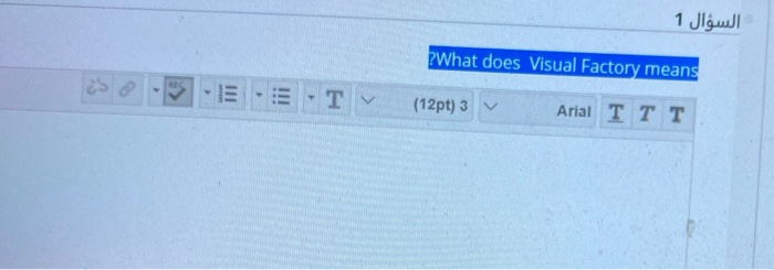1 ?What does Visual Factory means 25 2 E Iji T