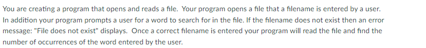 You are creating a program that opens and reads a