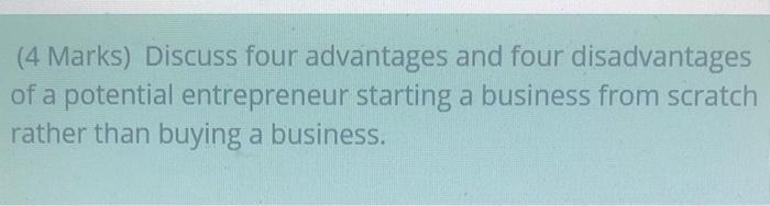 (4 Marks) Discuss four advantages and four