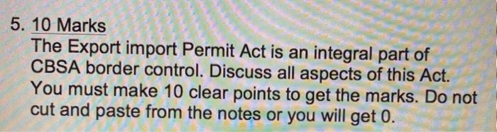 5. 10 Marks The Export import Permit Act is an