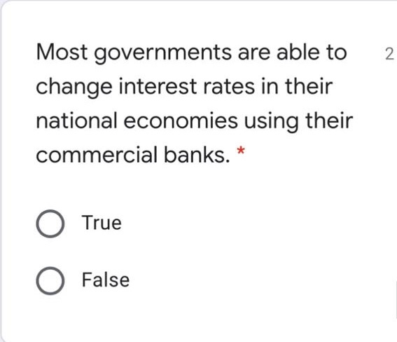 2 Most governments are able to change interest