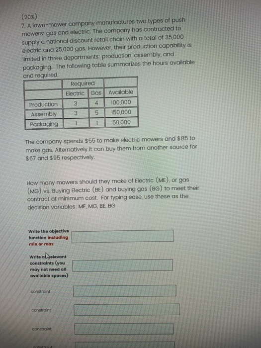 (20%) 7. A lawn-mower company manufactures two