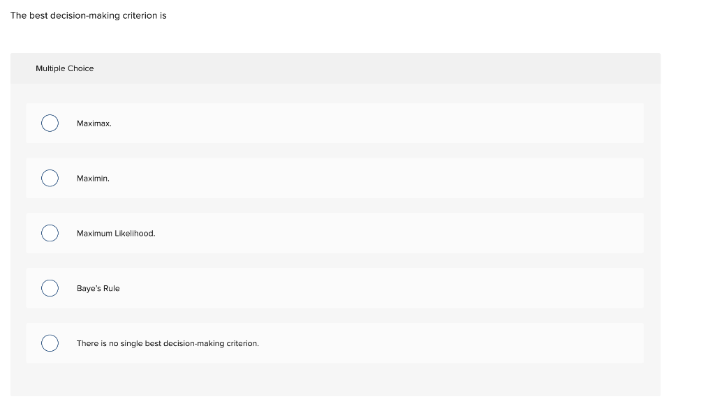 The best decision-making criterion is Multiple