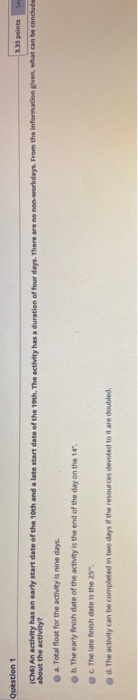 Question 1 3:33 points (Cho) An activity has an