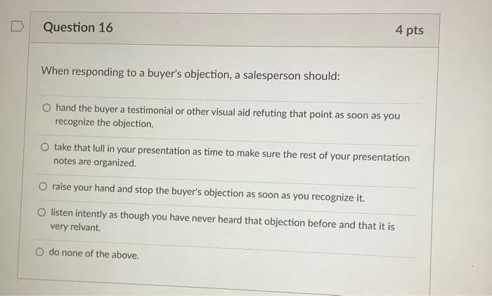 Question 16 4 pts When responding to a buyer's