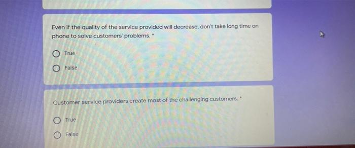 Even if the quality of the service provided will