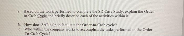 a. Based on the work performed to complete the SD