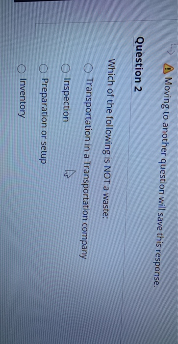 A Moving to another question will save this