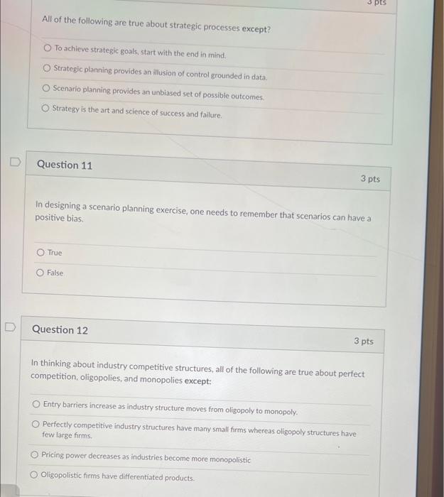 3 pts All of the following are true about