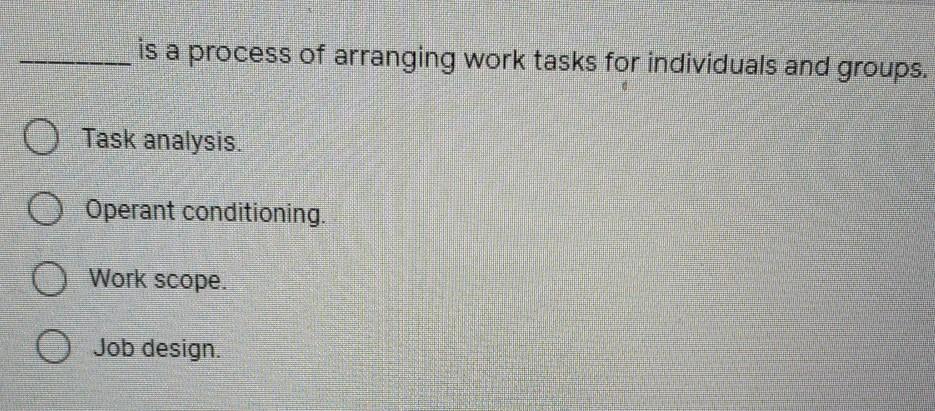 is a process of arranging work tasks for