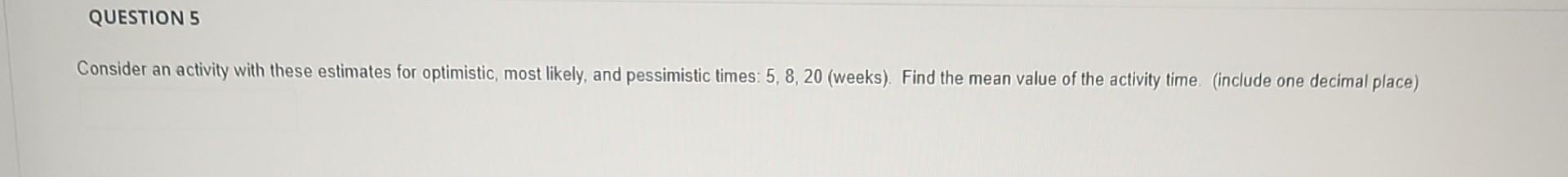 Consider an activity with these estimates for