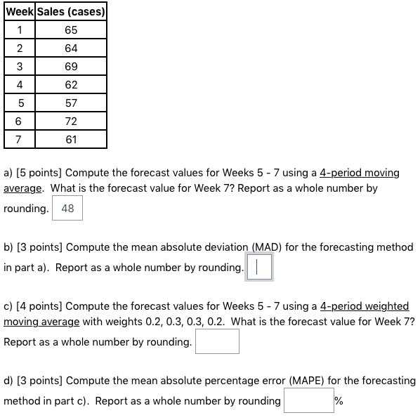 2 Week Sales (cases) 1 65 2 64 3 69 62 5 57 6 72