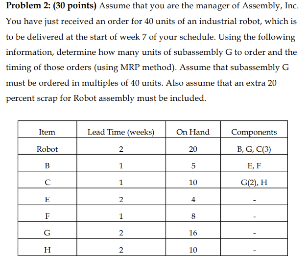 Show your work please thank you Problem 2: (30