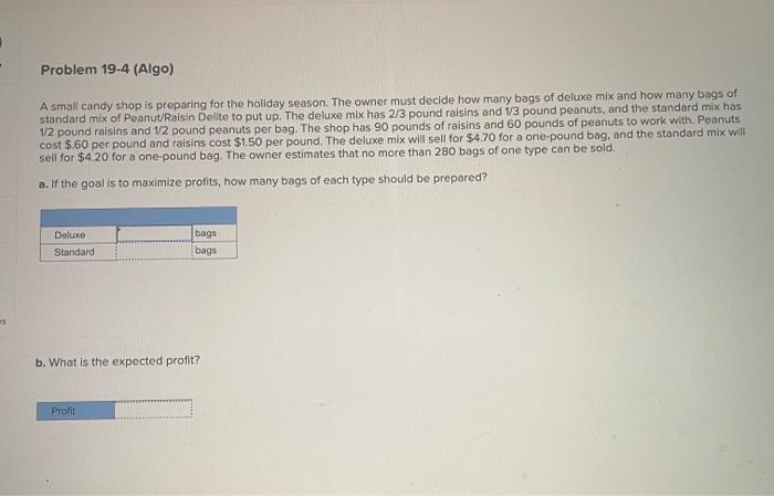 Problem 19-4 (Algo) A small candy shop is